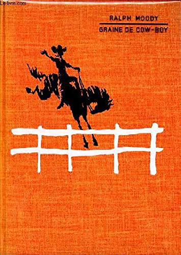 Couverture de Graine de Cow-Boy. Illustrations de Henri Dimpre. Traduit de l'anglais par F. de Bardy. 1966. Reliure toile de l'éditeur. 252 pages. (Littérature jeunesse)