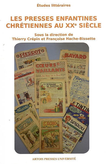 Couverture de Les presses enfantines chrétiennes au XXe siècle