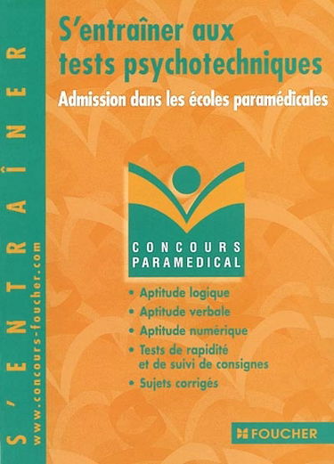 S'entraîner aux tests psychotechniques : admission dans les écoles paramédicales