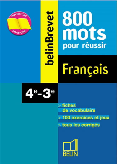 Français, 4e-3e : 800 mots pour réussir