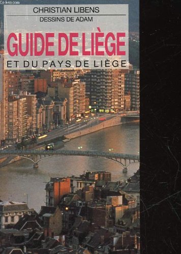 Couverture de GUIDE DE LIEGE ET DU PAYS DE LIEGE