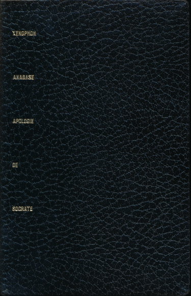 Couverture de Anabase, Apologie de Socrate - Traductions et notes de Paul Masqueray (Anabase) et de François Ollier (Apologie de Socrate) - Notice, Vie de Xénophon, Index historique, Index géographique par Xénophon
