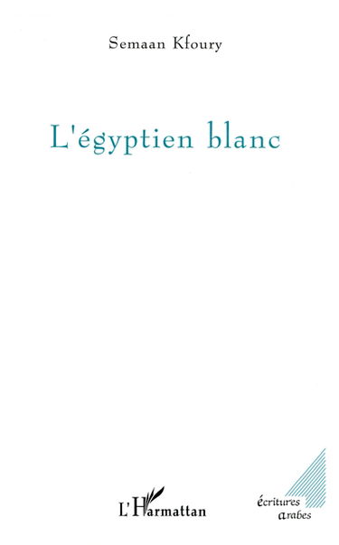 L'Egyptien blanc : récit