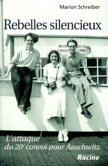 Rebelles silencieux : l'attaque du 20e convoi pour Auschwitz