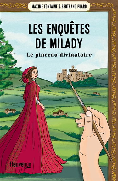 Les enquêtes de Milady. Le pinceau divinatoire