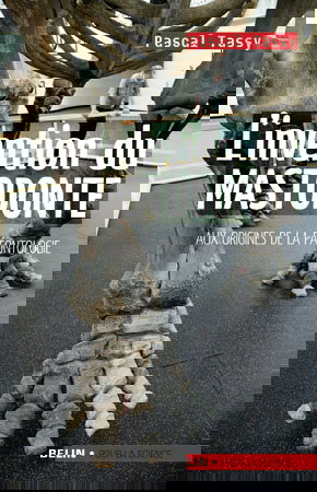 L'invention du mastodonte : aux origines de la paléontologie