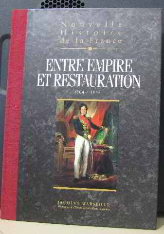 Couverture de Nouvelle Histoire De La France: Entre Empire Et Restauration 1804/1848