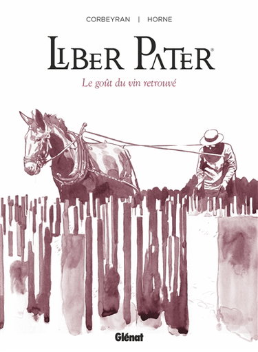 Couverture de Liber Pater : le goût du vin retrouvé
