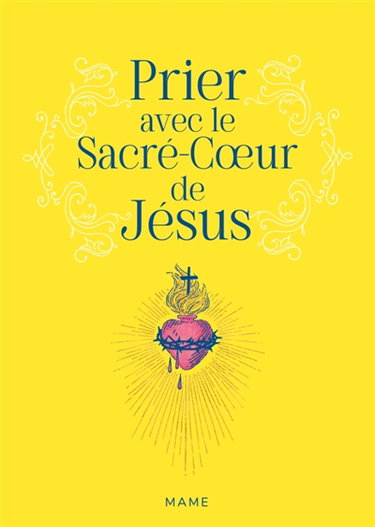 Couverture de Prier avec le Sacré-Coeur de Jésus