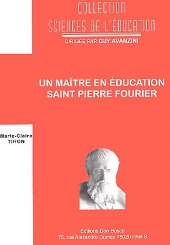 Un maître en éducation, saint Pierre Fourier