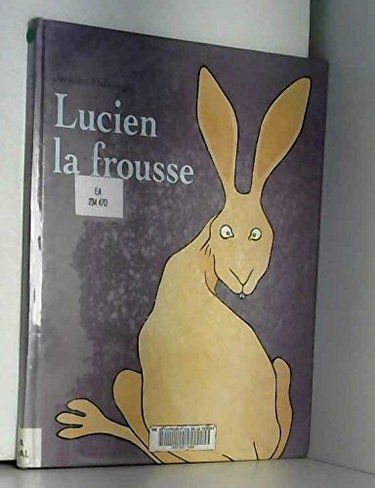 Lucien la frousse