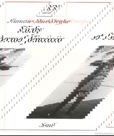 Vichy et l'éternel féminin : contribution à une sociologie politique de l'ordre des corps