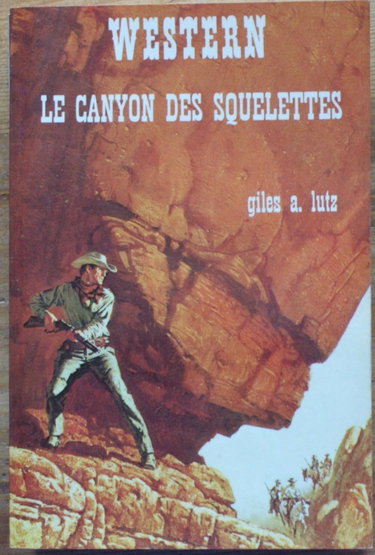 Couverture de Le Canyon des squelettes (Collection Western) [Broché] by Lutz, Giles Alfred