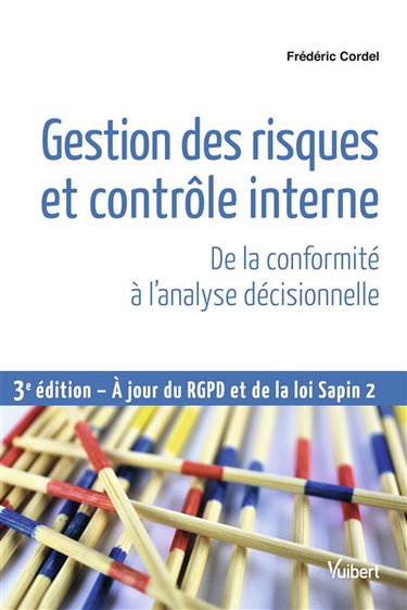 Couverture de Gestion des risques et contrôle interne : de la conformité à l'analyse décisionnelle : à jour du RGPD et de la loi Sapin 2