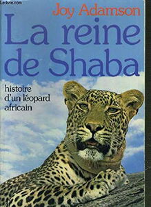 La Reine de Shaba ou la Merveilleuse aventure d'un léopard africain