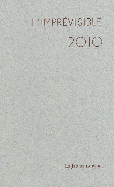 L'imprévisible 2010 : registre des jours
