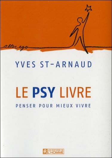 Le psy livre : penser pour mieux vivre