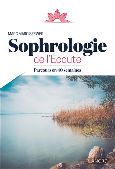 Couverture de Sophrologie de l'écoute : parcours en 40 semaines