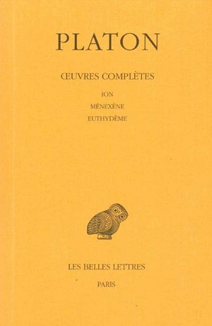 Oeuvres complètes. Vol. 5-1. Ion. Ménexène. Euthydème