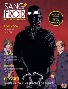 Sang-froid : justice, investigation, polar, n° 6. Quelle vie pour les proches de tueurs ?