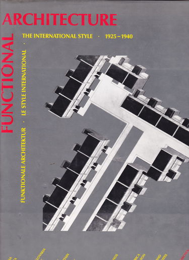 Le style international - Le modernisme dans l'architecture de 1925 à 1965