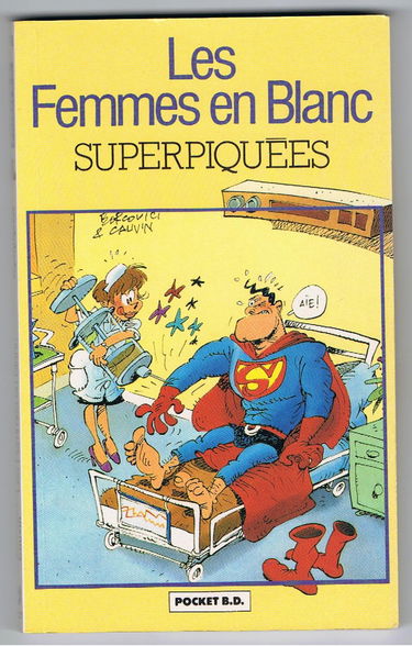 Les femmes en blanc. Vol. 4. Superpiquées