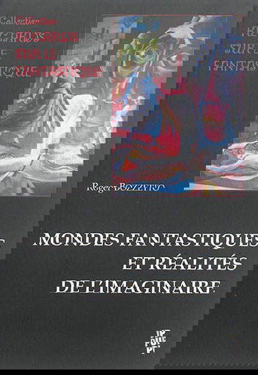 Mondes fantastiques et réalités de l'imaginaire