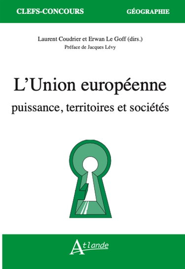 L'Union européenne : puissance, territoires et sociétés