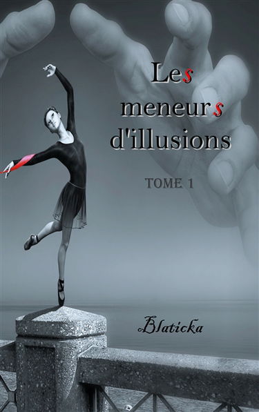 Les meneurs d'illusions : Tome 1