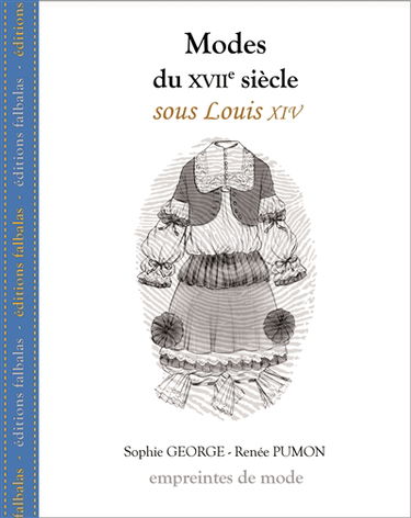 Modes du XVIIe siècle. Sous Louis XIV