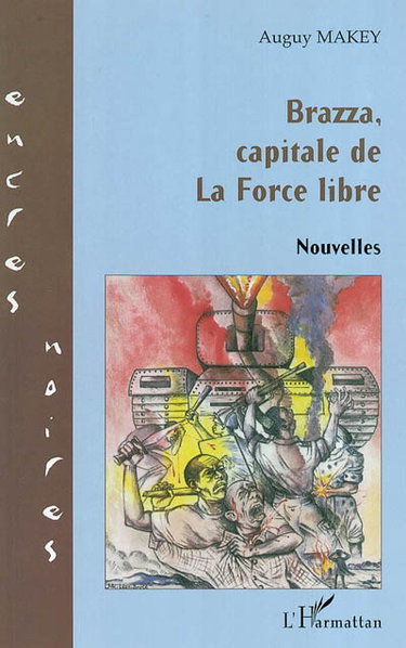 Couverture de Brazza, capitale de la Force libre