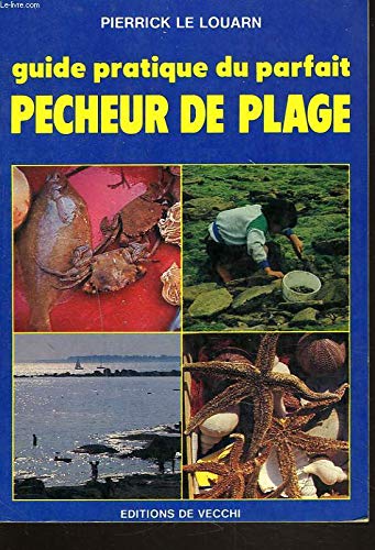 Guide pratique du parfait pêcheur de plage