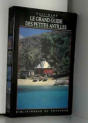 Le Grand guide des Petites Antilles