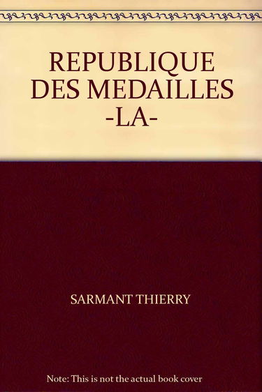La République des médailles : numismates et collections numismatiques à Paris du Grand Siècle au siècle des lumières