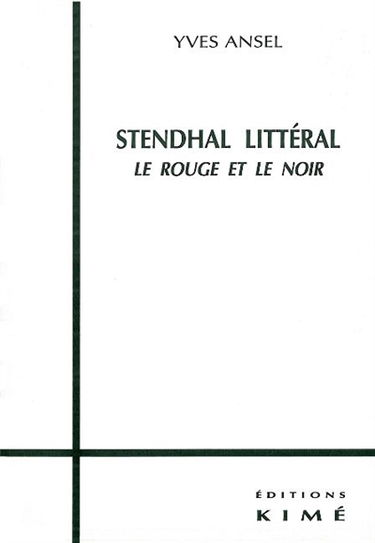 Stendhal littéral : le rouge et le noir