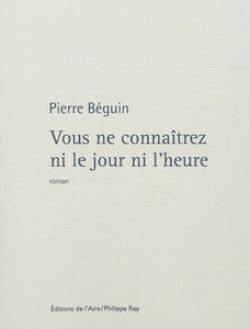 Vous ne connaîtrez ni le jour ni l'heure
