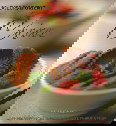 Chine: Des recettes authentiques expliquées étape par étape