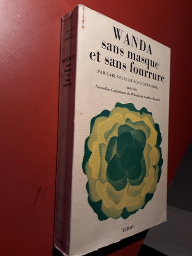 Couverture de Wanda sans Masque et sans Fourrure suivi des Nouvelles Confessions de Wanda de Sacher-Masoch