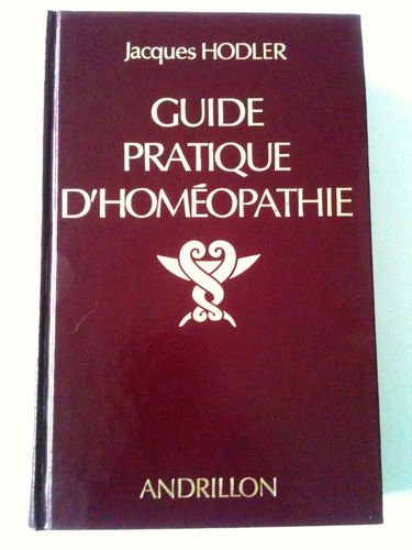 Guide pratique d'homéopathie : dictionnaire des maladies et traitements
