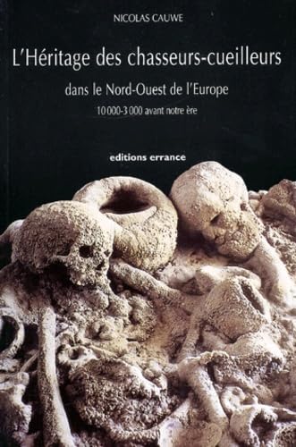 L'héritage des chasseurs cueilleurs : dans le nord-ouest de l'Europe, 1000-3000 avant notre ère