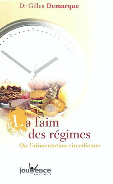 La faim des régimes ou l'alimentation circadienne