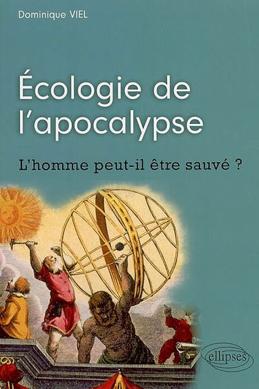 Ecologie de l'apocalypse : l'homme peut-il être sauvé ?