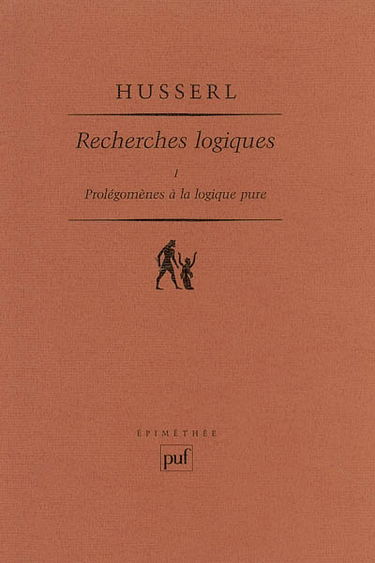 Recherches logiques. Vol. 1. Prolégomènes à la logique pure