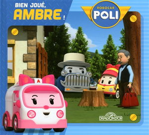 Robocar Poli. Bien joué, Ambre !