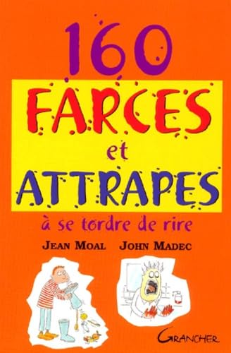 160 Farces Et Attrapes A Se Tordre De Rire