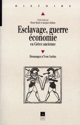 Esclavage, guerre, économie en Grèce ancienne : hommages à Yvon Garlan