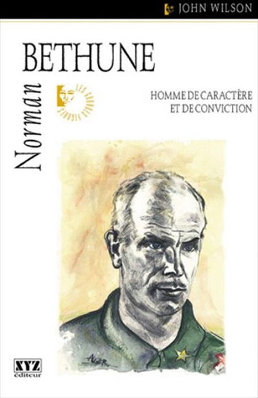 Couverture de Norman Bethune : homme de caractère et de conviction