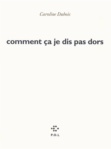 Comment ça, je dis pas dors