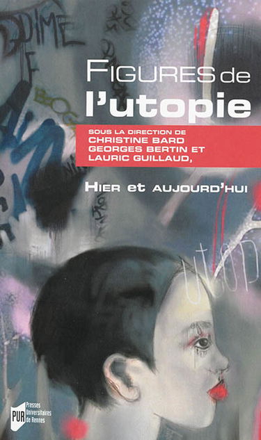 Figures de l'utopie, hier et aujourd'hui
