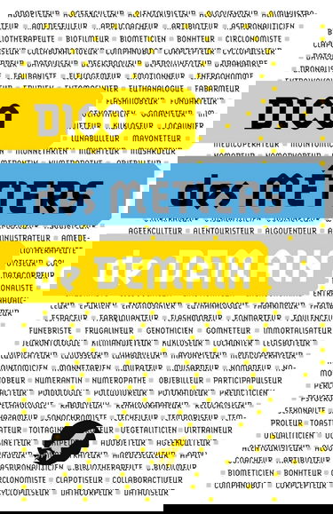 Dico des métiers de demain: 100 métiers du futur